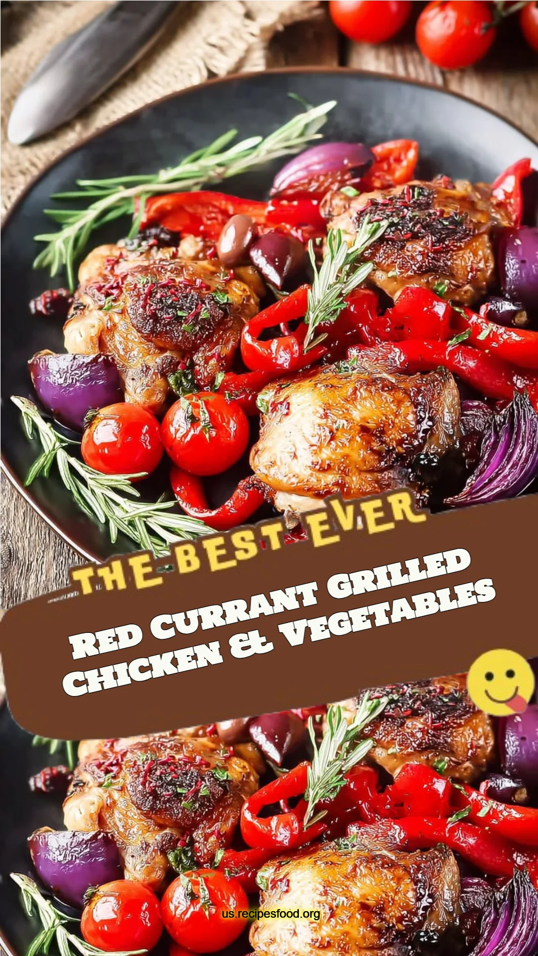 Red Currant Grilled Chicken & Vegetables