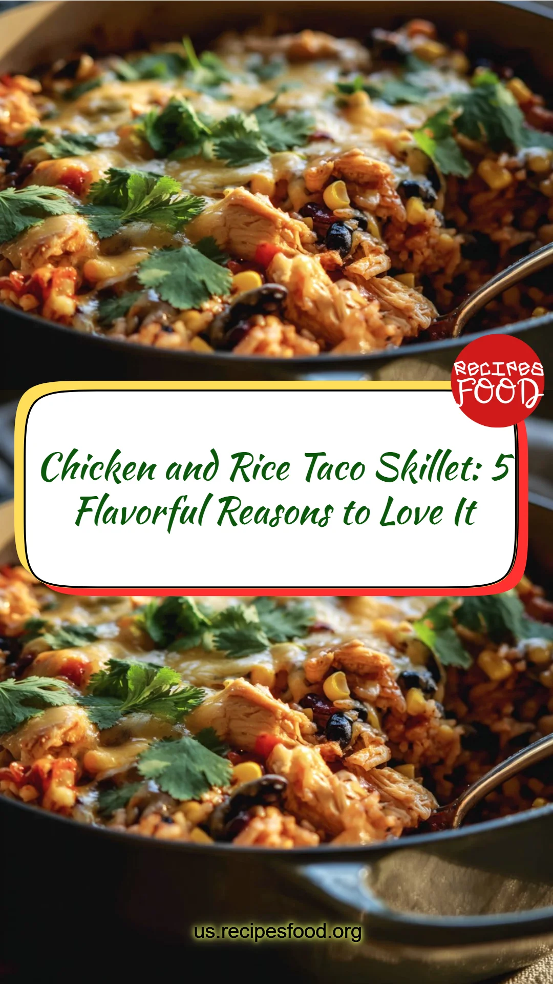 Chicken and Rice Taco Skillet: 5 Flavorful Reasons to Love It