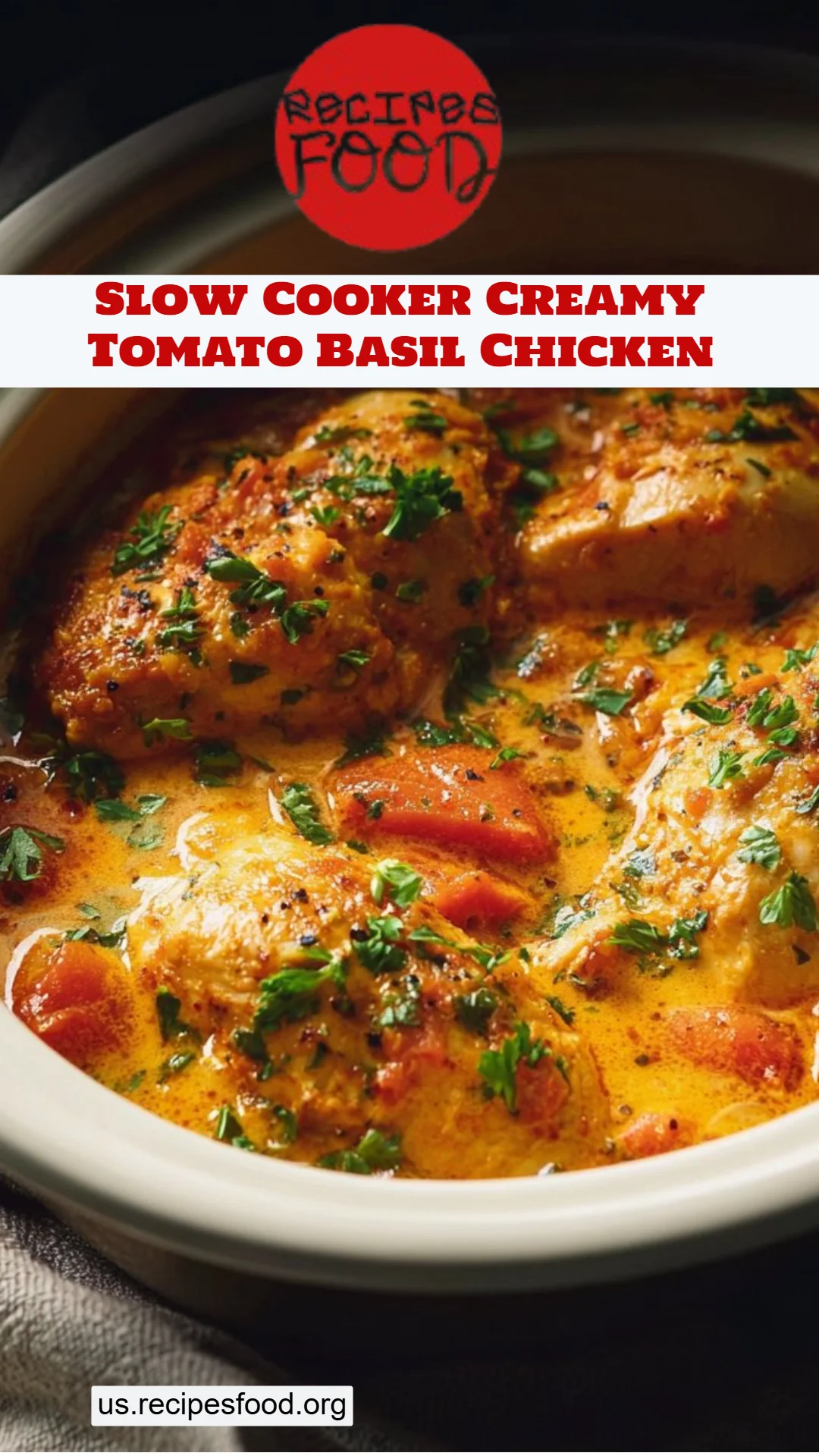 Slow Cooker Creamy Tomato Basil Chicken