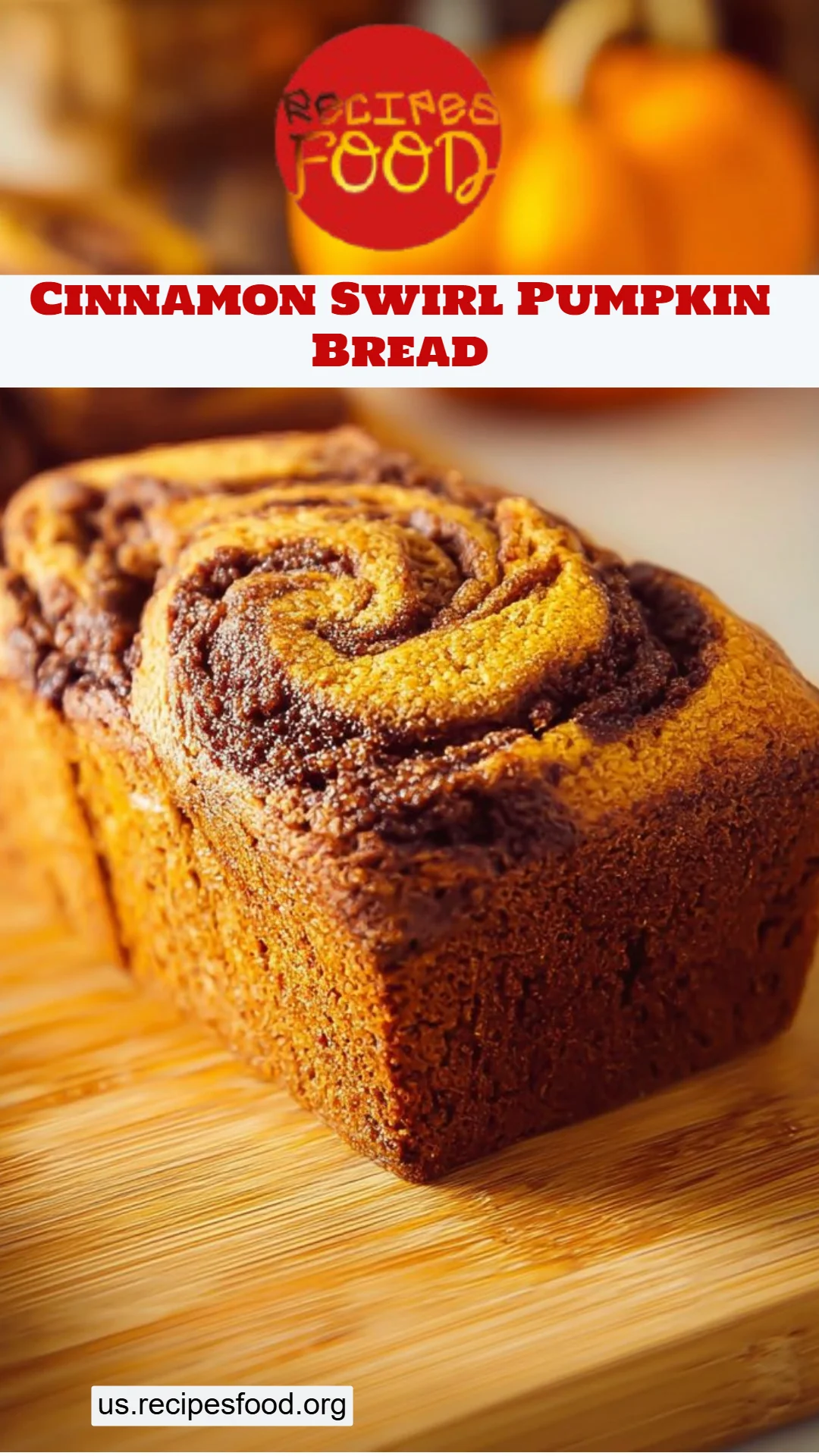 Cinnamon Swirl Pumpkin Bread