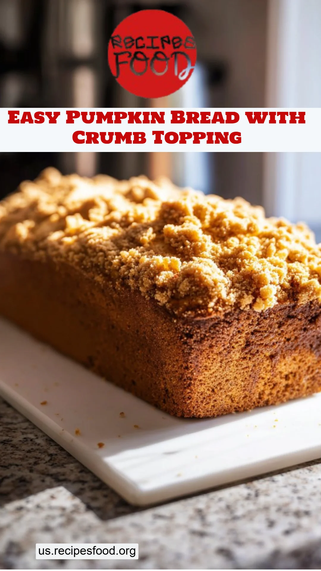 Easy Pumpkin Bread with Crumb Topping