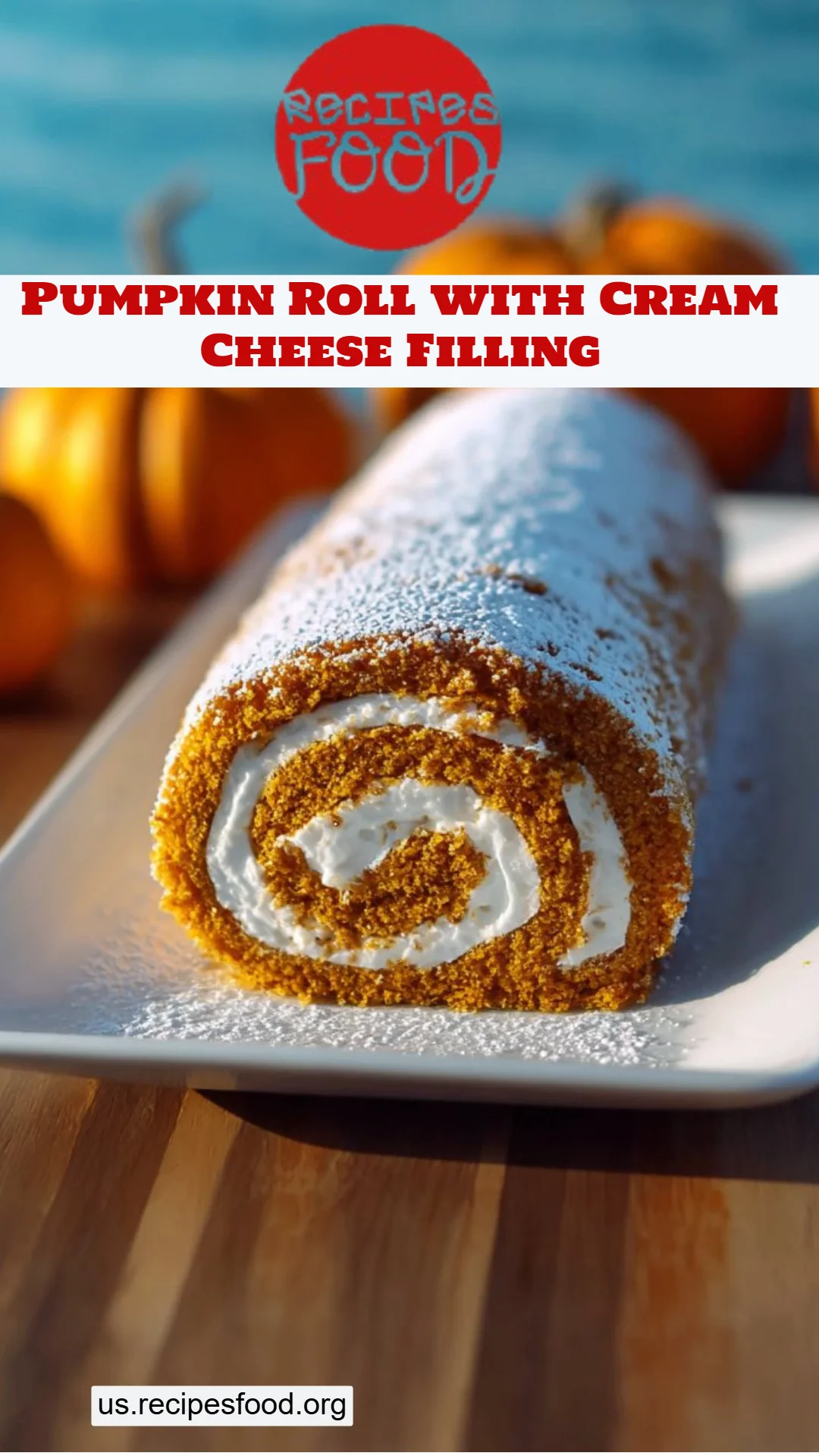 Pumpkin Roll with Cream Cheese Filling